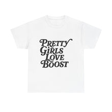 Pretty Girls Love Boost Tee