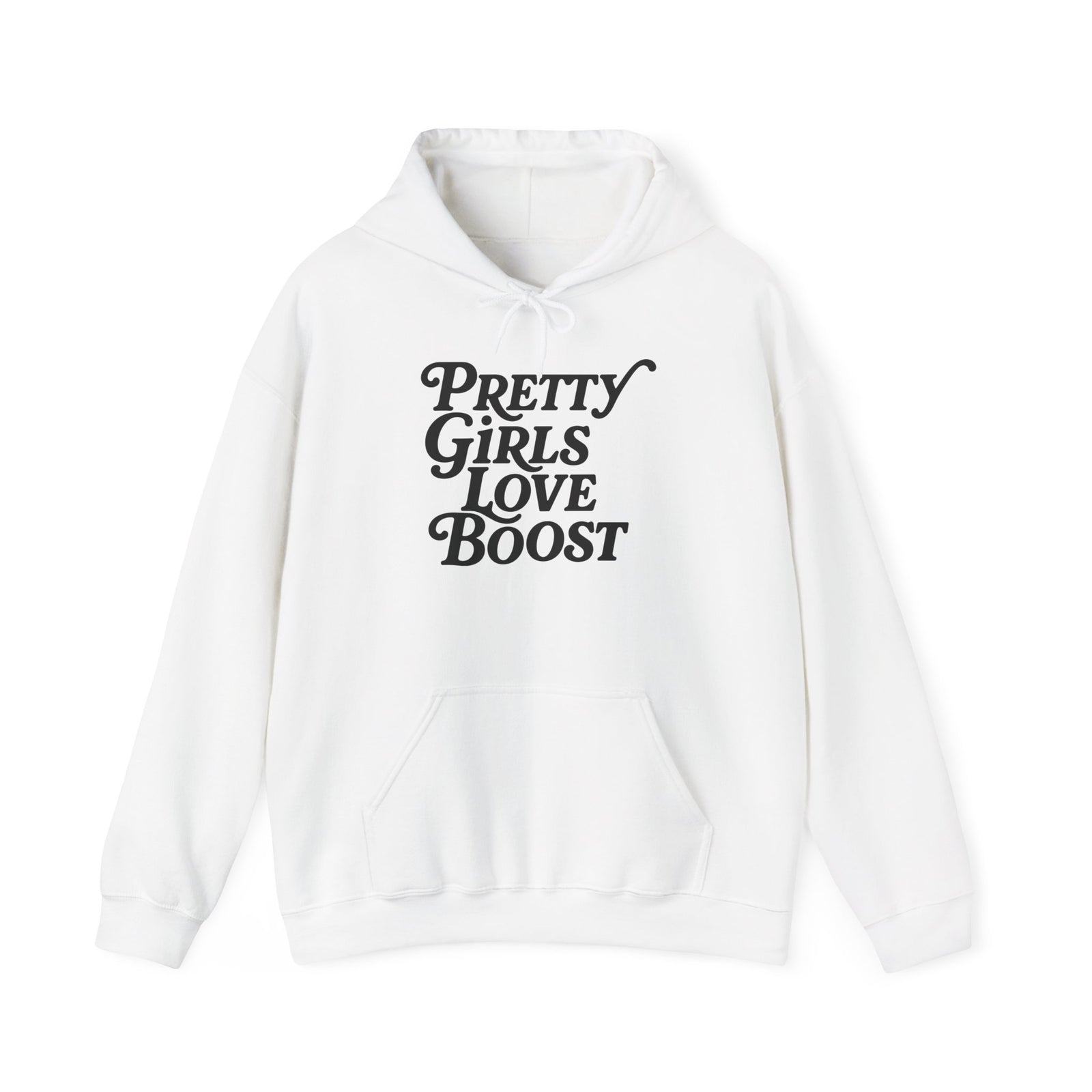 Pretty Girls Love Boost Hoodie