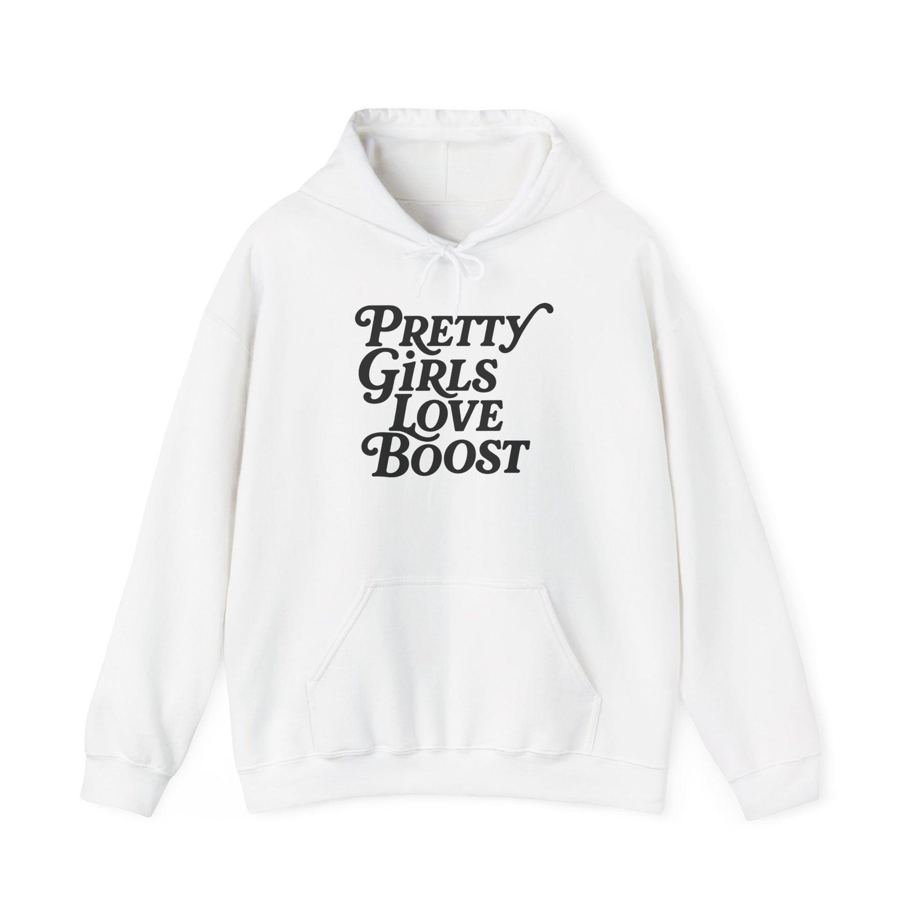 Pretty Girls Love Boost Hoodie