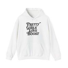 Pretty Girls Love Boost Hoodie