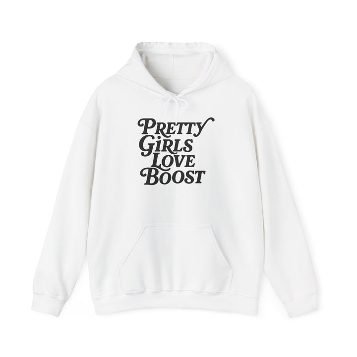 Pretty Girls Love Boost Hoodie